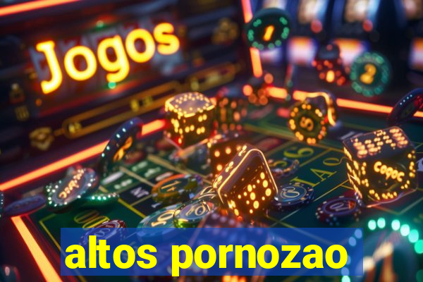 altos pornozao